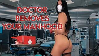 Doctor Removes Your Manhood