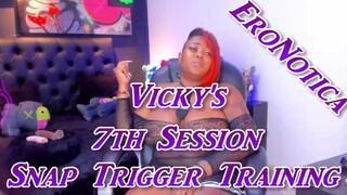 Vicky's 7th Session - Snap Trigger Training