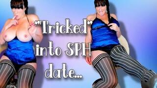 Tricked into a SPH date wmv