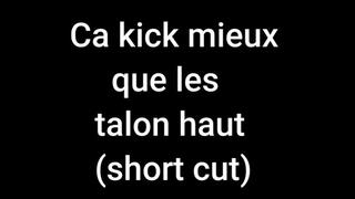 Ca kick mieux que les talons haut (short cut)