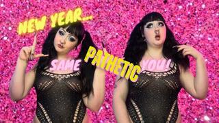 New Year, Same PATHETIC You