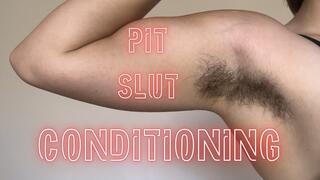Pit Slut Conditioning (Video Version)