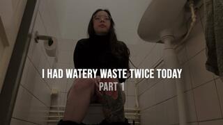 I Had Diarrhea Twice Today - Part 1