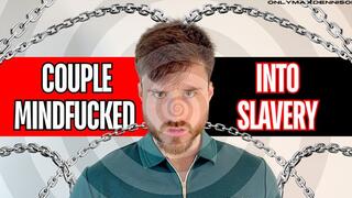 COUPLE MINDFUCKED INTO SLAVERY