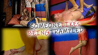 Someone likes being trampled
