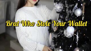 Brat Who Stole Your Wallet