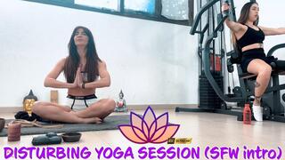 DISTRUBING YOGA SESSION_PART 1_