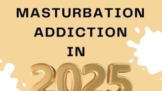 Dr Lovejoy Deepens Your Masturbation Addiction 2025