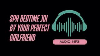 SPH Bedtime JOI By Your Perfect Girlfriend (AUDIO MP3)