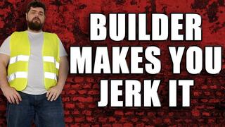 KingMarti: Builder Makes You Jerk It