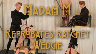 Reprobates Ratchet Wedgie, bound, humiliated, extreme and brutal punishment
