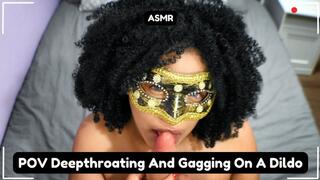 POV Deepthroating And Gagging On A Dildo (ASMR)