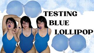 Testing blue lollipop