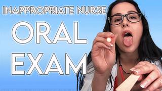Inappropriate Nurse Oral Exam
