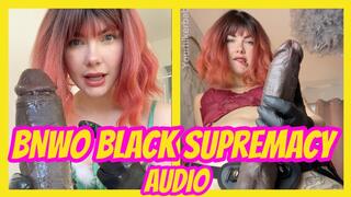 BNWO Black Supremacy (audio recording)