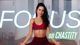 Focus on Chastity