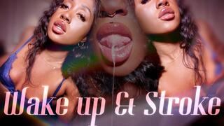 Wake Up and Stroke