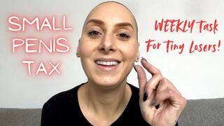 Small Penis Tax -- WEEKLY Task for Tiny Losers!