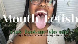 Mouth Fetish Raw Slo Mo Footage (Uvula, Tongue, Lips, Cleavage Tease)
