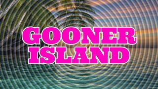 Gooner Island