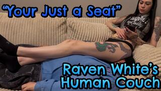 Your Face Look's Comfy Dude! -Raven White