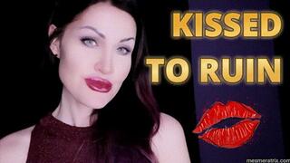 KISSED TO RUIN
