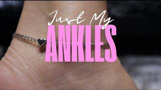 Just My Ankles
