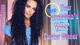YOUR STEP-GRANDMA'S BBC EASTER DINNER