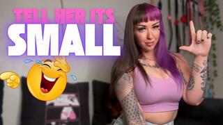 Tell Her It’s Small