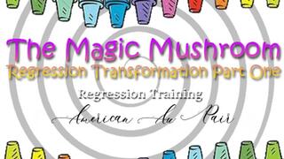 The Magic Mushroom (Part One)