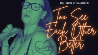 To See Each Other Better