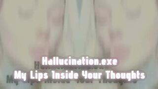Hallucination exe My Lips Inside Your Thoughts WMV