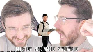 BULL POV WEDGIE & WET WILLIE