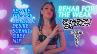 Doctor Waltrude's Porn Addiction Rehab for the Weak