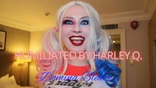 Humiliated by Harley Q!