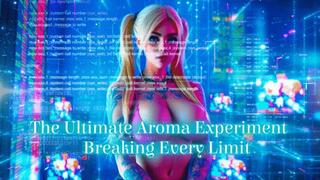 The Ultimate Aroma Experiment – Breaking Every Limit