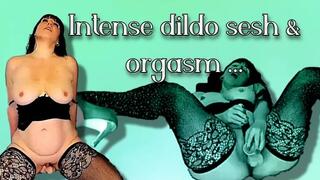 Intense dildo sesh & orgasm