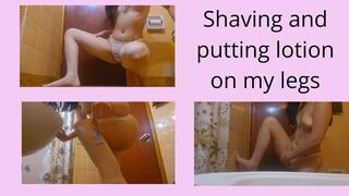 Shaving and apply lotion on my legs