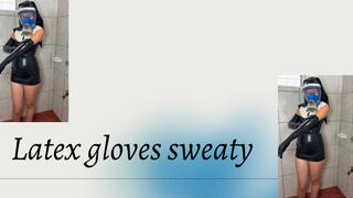 latex gloves sweaty on