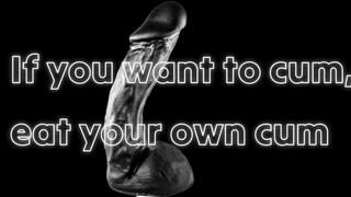 If you want to cum, eat your own cum! 14 min