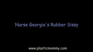 Nurse Georgia's Rubber Sissy