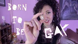 Born to be GAY