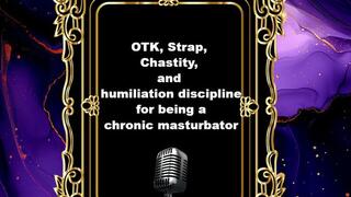 OTK, Strap, Chastity, and humiliating discipline for chronic masturbator MP3
