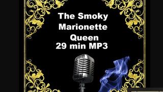 The Smoky Marionette Queen Erotic Smoke Puppets Fantasy MP3