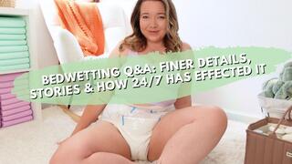 Bedwetting Q&A: How 24-7 has effected, details & stories