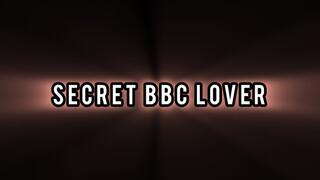 Secret BBC Lover!