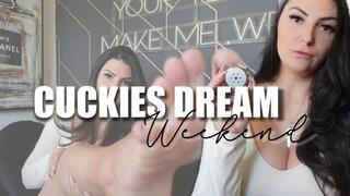 Cuckies Dream Weekend