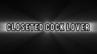 Closeted Cock Lover