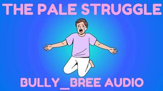 The Pale Struggle Audio