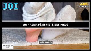 JOI - ASMR Fétichiste des pieds 4K !